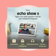 Echo Show 8 (3ª geração)  Smart display com áudio espacial