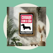 Quadro Decorativo Com Moldura Cuidado Com O Cão Salsicha Frase