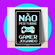 Placa Decorativa em MDF Não Perturbe Gamer Jogando (20x30)