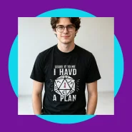 Camiseta D20 Dice RPG I Have A Plan D&D