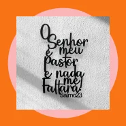 Quadro Decorativo Salmo 23 O Senhor É Meu Pastor MDF com Fita Dupla Face Aplique Quarto e Sala Frase