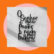 Quadro Decorativo Salmo 23 O Senhor É Meu Pastor MDF com Fita Dupla Face Aplique Quarto e Sala Frase