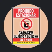 Placa de Sinaizaçao Proibido Estacionar Garagem Sujeito a Guincho