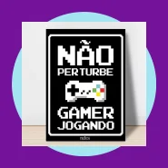 Placa Decorativa em MDF Não Perturbe Gamer Jogando (20x30)